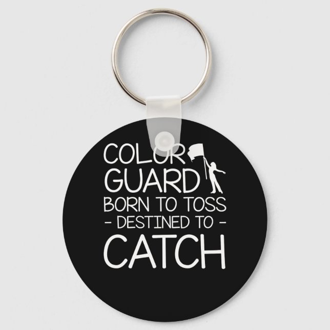 Colour Guard Born Toss Destined To Catch Key Ring (Front)