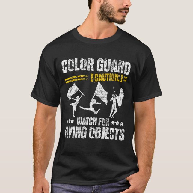 Colour Guard Caution Watch For Flying Objects - Fl T-Shirt (Front)