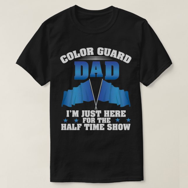 Colour Guard Dad Funny Colour Guard Flag Corps T-Shirt (Design Front)