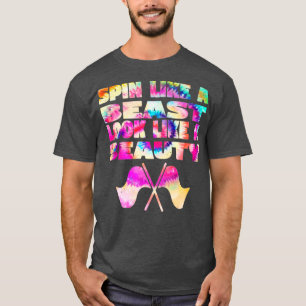Colour Guard Spin Like A Beast Look Like A Beauty T-Shirt