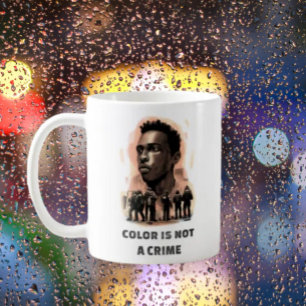 Colour Is Not A Crime – Justice Awareness Classic  Coffee Mug