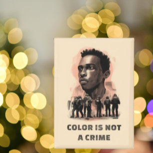 Colour Is Not A Crime – Social Justice Awareness Magnet