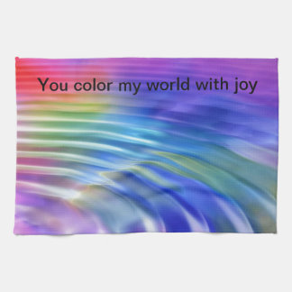 Colour my life world with joy tea towel