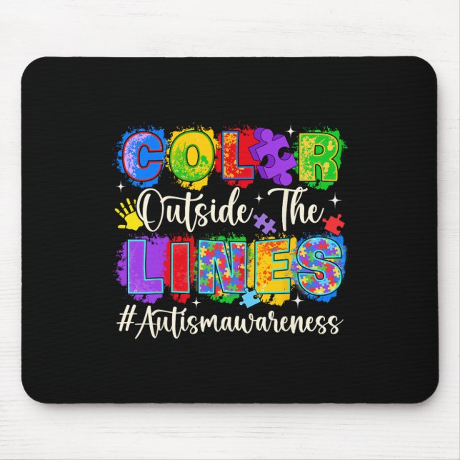 Colour Outside The Lines Autism Awareness Autistic Mouse Pad (Front)
