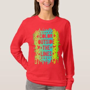 "Colour Outside the Lines: Embrace Your Creativity T-Shirt