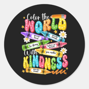 Colour The World With Kindness Teacher Funny Back  Classic Round Sticker