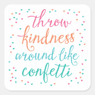 Colour Throw Kindness Around Like Confetti Sticker