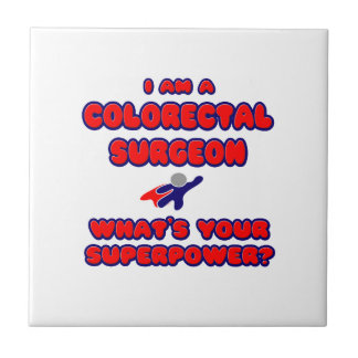 Colourectal Surgeon .. What's Your Superpower? Tile