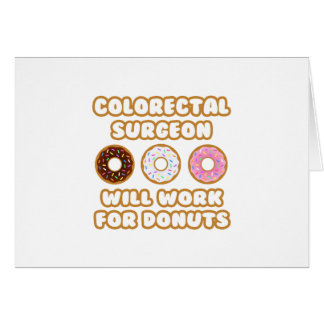 Colourectal Surgeon .. Will Work For Doughnuts