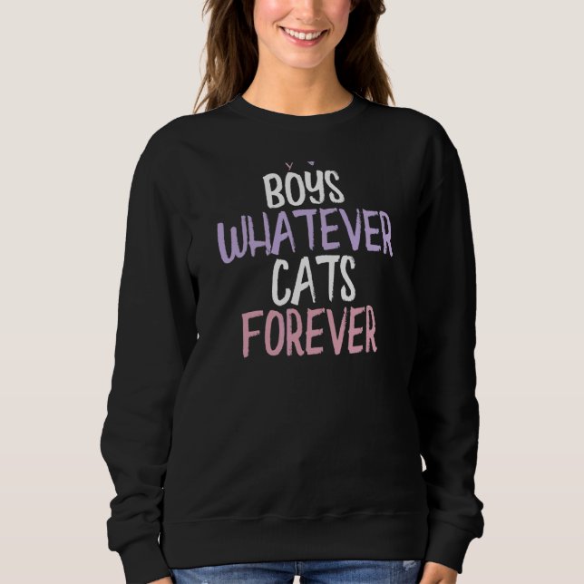 Coloured Heart  Boys Whatever Cats Forever Saying  Sweatshirt (Front)