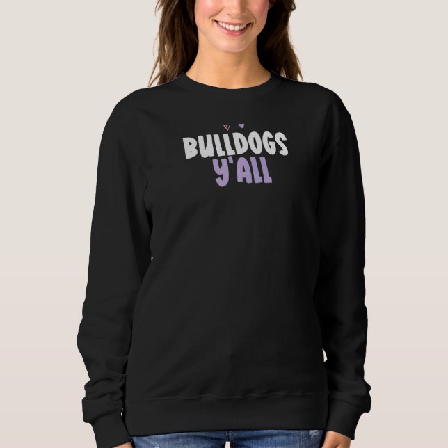 Coloured Heart  Bulldogs Y'all Saying  1 Sweatshirt (Front)