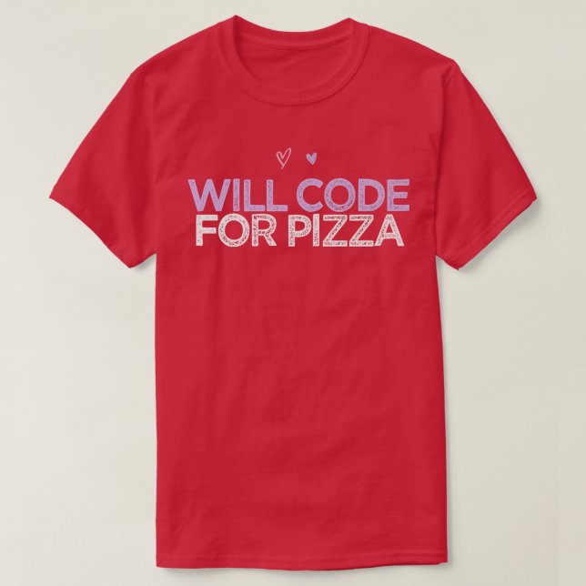Coloured Hearts Funny Will Code For Pizza  5  T-Shirt (Design Front)
