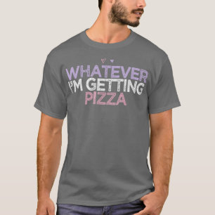 Coloured Hearts Saying Funny Whatever Im Getting P T-Shirt