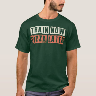 Coloured Retro Funny Train Now Pizza Later Saying  T-Shirt