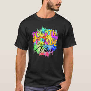 Colourful 4th Grade Vibes Teacher Student Back To  T-Shirt