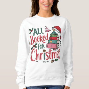 Colourful All Booked For Christmas Sweatshirt