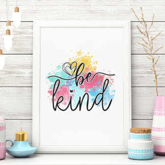 Colourful Be Kind Paint Splash unframed Poster