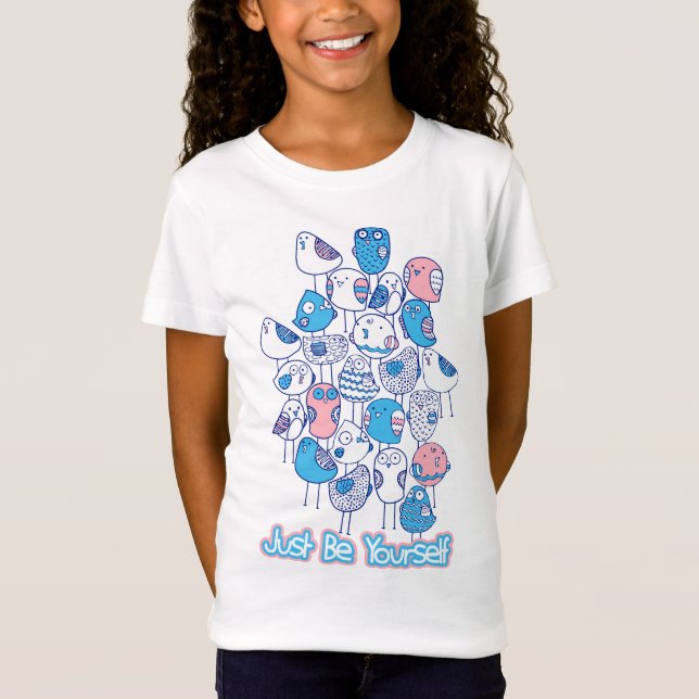 Colourful Birds Stack: Just Be Yourself T-Shirt (Front)