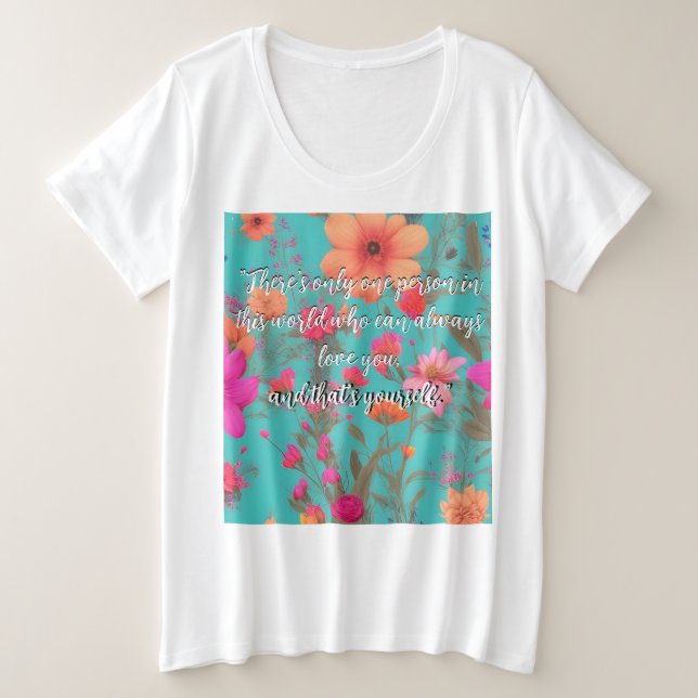 Colourful Blue Florals Inspirational Quote  Plus Size T-Shirt (Design Front)