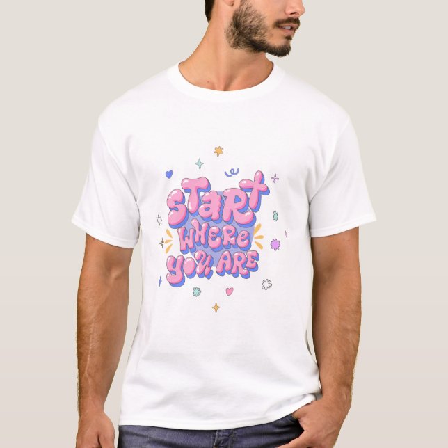 Colourful Bubble Letter Quote T-Shirt (Front)