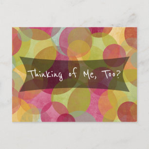Colourful Bubbles: "Thinking of Me, Too?" Friendly Postcard