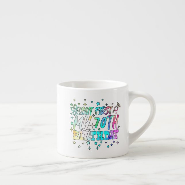 colourful but first my 70th birthday stripes text espresso cup (Right)