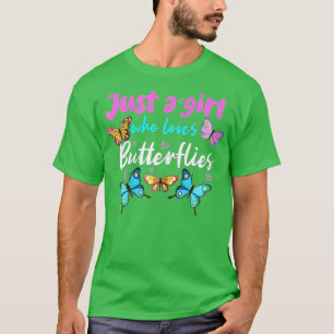 Colourful Butterfly Just A Girl Who Loves Butterfl T-Shirt
