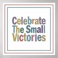 Colourful Celebrate The Small Victories Bold Quote