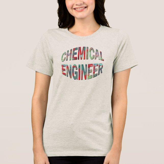 Colourful Chemical Engineer Tri-Blend Shirt (Front)