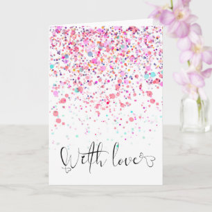 Colourful Confetti With Love Pink Birthday Card