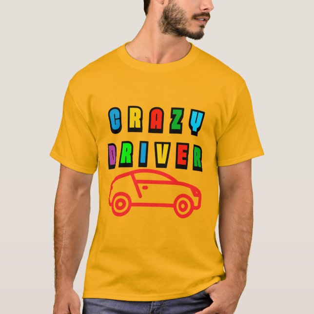 Colourful Crazy Driver Design T-Shirt (Front)