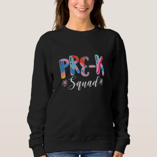 Colourful Cute Pre K Squad For Student And Teacher Sweatshirt