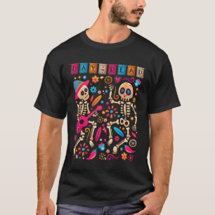 Colourful Dancing Mexican Skeletons - Cute Day Of T-Shirt
