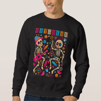 Colourful Dancing Mexican Skeletons  Cute Day Of T Sweatshirt