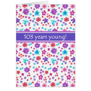 Colourful Ditsy Floral Age-specific 103rd Birthday