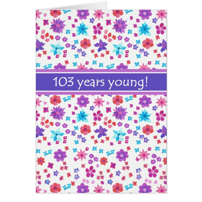 Colourful Ditsy Floral Age-specific 103rd Birthday (Front)