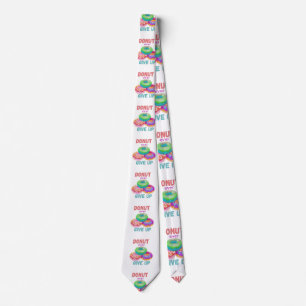 Colourful Donut ever Give Up Motivational Quotes Tie