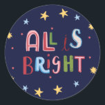 Colourful Doodle All is Bright Christmas Card Classic Round Sticker<br><div class="desc">Brighten up the season with our vibrant and playful Doodle Holiday Collection, featuring a lively mix of holiday cards, gift tags, and unique gifts. Each item in this collection showcases colourful, hand-drawn designs full of festive cheer, perfect for spreading joy to friends and family. Whether you're sending out whimsical holiday...</div>