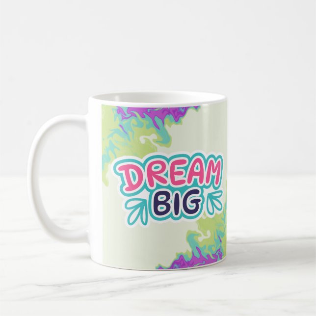 Colourful Dream Big Motivational   Coffee Mug (Left)