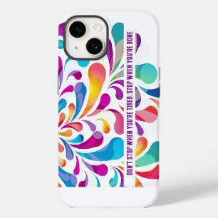 Colourful drop pattern motivation quote iPhone 14 case
