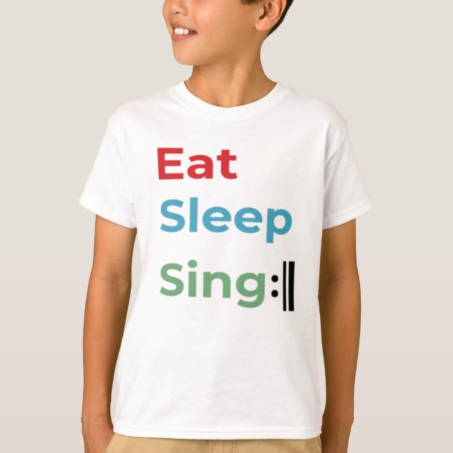 Colourful Eat Sleep Sing Repeat Music humour  T-Shirt (Front)