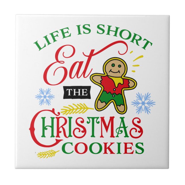 Colourful Eat the Christmas Cookies Tile (Front)