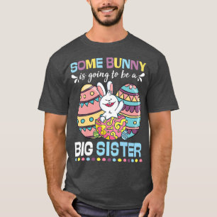 Colourful Eggs Big Sister Bunny Easter Pregnancy A T-Shirt