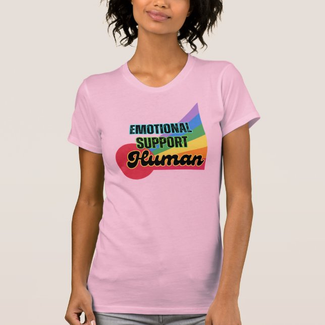 Colourful Emotional Support Human T-Shirt (Front)
