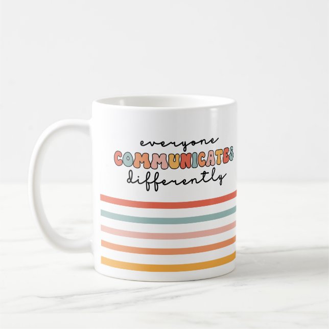 Colourful Everyone Communicates Differently  Coffee Mug (Left)