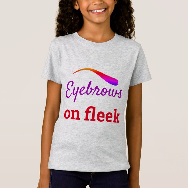 Colourful Eyebrows on Fleek Trendy Flawless, ZFJ T-Shirt (Front)