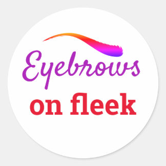 Colourful Eyebrows on Fleek Trendy Flawlessly, ZFJ Classic Round Sticker