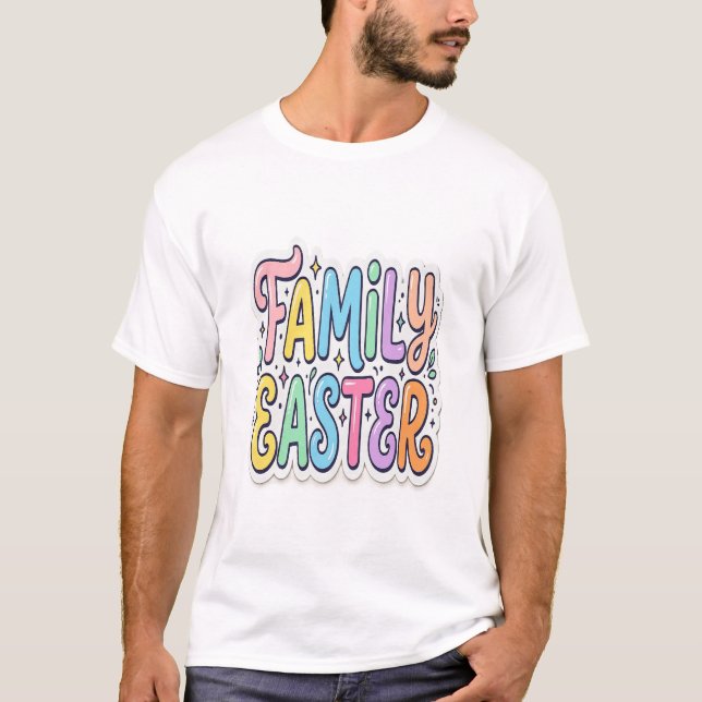 Colourful Family Easter Typography  T-Shirt (Front)