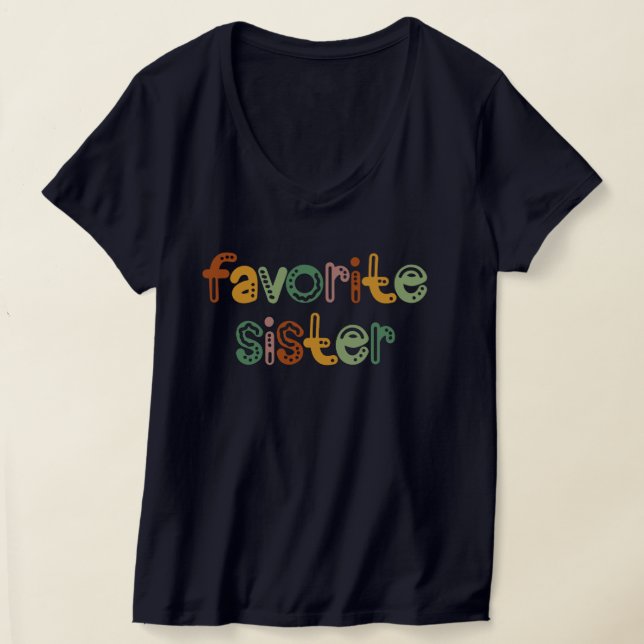 Colourful Favourite Sister Design for Trendy Sibli T-Shirt (Laydown)