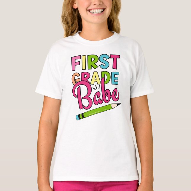 Colourful First Grade Babe Back To School T-Shirt (Front)